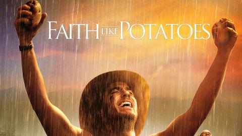 Faith Like Potatoes