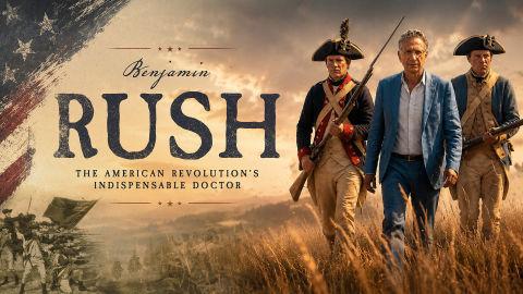 Rush: The American Revolution's Indispensable Doctor